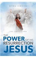 The Power of His Resurrection Jesus