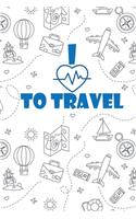 I Love To Travel