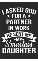 i asked god for a partner in work he sent me my daughter