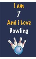 I am 7 And i Love Bowling: Journal for Bowling Lovers, Birthday Gift for 7 Year Old Boys and Girls who likes Ball Sports, Christmas Gift Book for Bowling Player and Coach, Jou