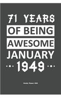 71 Years Of Being Awesome January 1949 Weekly Planner 2020: Calendar / Planner Born in 1949, Happy 71st Birthday Gift, Epic Since 1949