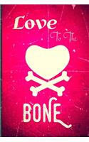 Love To The Bone