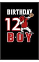 12 years old dabbing Baseball fan birthday: Journal and Notebook for Baseball fan - Composition Size ("6*9") With Lined Pages, Perfect for Journal, Doodling, and Notes