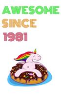 Awesome Since 1981 Notebook Birthday Gift