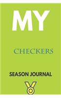 My checkers Season Journal