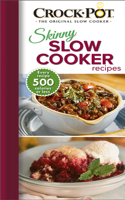 Crockpot Skinny Slow Cooker Recipes: Every Recipe 500 Calories or Less