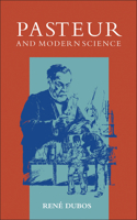Pasteur and Modern Science