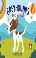 Greyhounds Are Great
