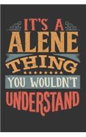 Its A Alene Thing You Wouldnt Understand