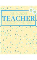 Teacher Lesson Planner 2019-2020: Weekly And Monthly Teacher Lesson Plan & Academic Year Planner Calendar - Record Book Class Organization (August 2019 - July 2020)(1 Teacher Lesson Planner Book)