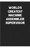 World's Greatest Machine Assembler Supervisor