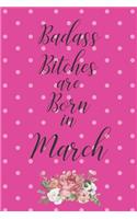Badass Bitches are Born in March