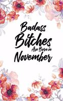 Badass Bitches Are Born In November