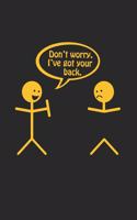 Don't worry I've got your back
