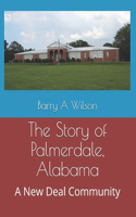 The Story of Palmerdale, Alabama