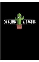 Go Climb A Cactus
