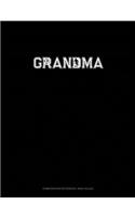 Grandma (With Soccer Graphics): Composition Notebook: Wide Ruled(1248 Composition Notebook: Wide Ruled)