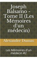 Joseph Balsamo - Tome II (Les Mémoires d'un médecin): Les Mémoires d'un médecin #2(2 Les Mémoires d'Un Médecin)