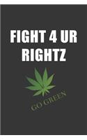 Fight 4 Ur Rightz Notebook: Lined Journal, 120 Pages, 6 x 9, Affordable Gift Journal Matte Finish