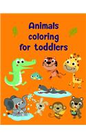 Animals coloring for toddlers: Coloring Pages with Adorable Animal Designs, Creative Art Activities(7 Baby Learning)