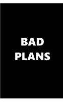 2020 Weekly Planner Funny Humorous Bad Plans 134 Pages: 2020 Planners Calendars Organizers Datebooks Appointment Books Agendas