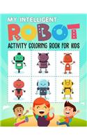 My Intelligent Robot Activity Coloring Book For Kids