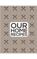 Our Home Recipes Journal
