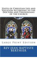 States of Christian Life and Vocation According to the Doctors and Theologians of the Church