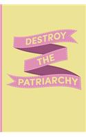 Destroy the Patriarchy