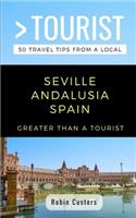 Greater Than a Tourist- Seville Andalusia Spain