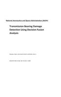 Transmission Bearing Damage Detection Using Decision Fusion Analysis