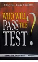 Who Will Pass This Test?