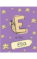 E is for Ella