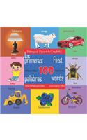 First 100 Words - A Picture Book for Babies. Las Primeras 100 Palabras - Libros Ilustrados Para Bebés
