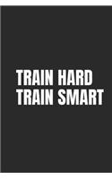 Train Hard, Train Smart