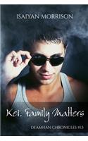 Kei. Family Matters (Deamhan Chronicles #1. 5)