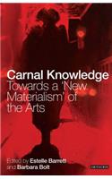 Carnal Knowledge: Towards a 'New Materialism' Through the Arts