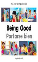 My First Bilingual Book -  Being Good (English-Spanish)
