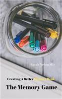 Creating a Better Memory Bank: The Memory Game
