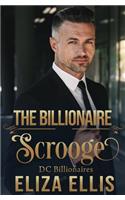 The Billionaire Scrooge: Clean Billionaire Romance