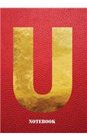 U Notebook: Letter 'u' Notebook, Composition, Exercise or Log or Study Book - Red Cover