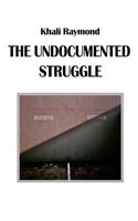 Undocumented Struggle