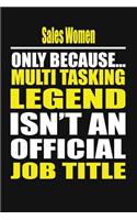 Sales Women Only Because Multi Tasking Legend Isn't an Official Job Title
