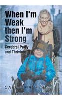 When I'm Weak Then I'm Strong