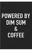 Powered by Dim Sum and Coffee