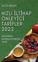 Hizli İltİhap Önleyİcİ Tarİfler 2022