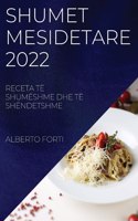 Shumet Mesidetare 2022