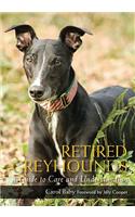 Retired Greyhounds: A Guide to Care and Understanding(English)