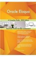 Oracle Eloqua A Complete Guide - 2020 Edition