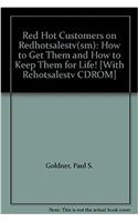 Red Hot Customers on Redhotsalestv(sm): How to Get Them and How to Keep Them for Life!